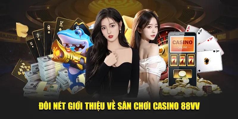 Casino 88Vv và những điều cần tìm hiểu